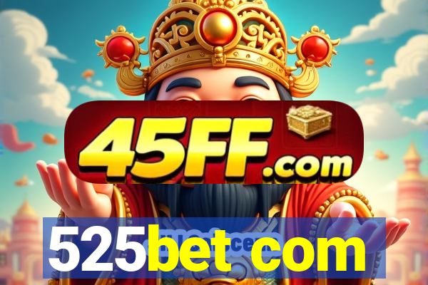 525bet com